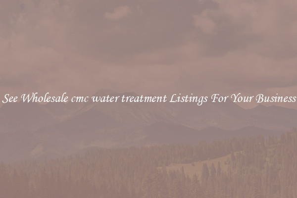 See Wholesale cmc water treatment Listings For Your Business