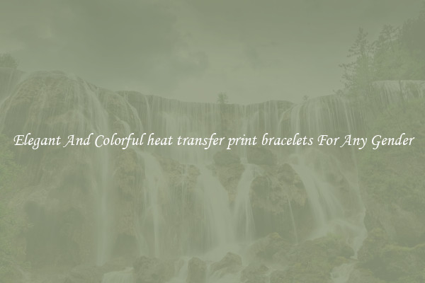 Elegant And Colorful heat transfer print bracelets For Any Gender