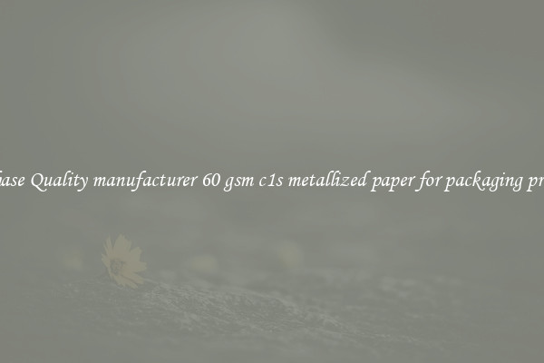 Purchase Quality manufacturer 60 gsm c1s metallized paper for packaging printing