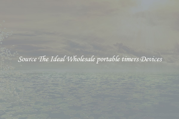 Source The Ideal Wholesale portable timers Devices