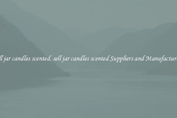 sell jar candles scented, sell jar candles scented Suppliers and Manufacturers