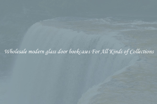 Wholesale modern glass door bookcases For All Kinds of Collections