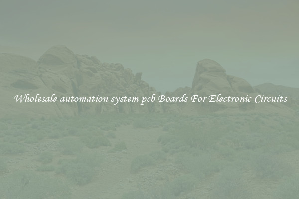 Wholesale automation system pcb Boards For Electronic Circuits