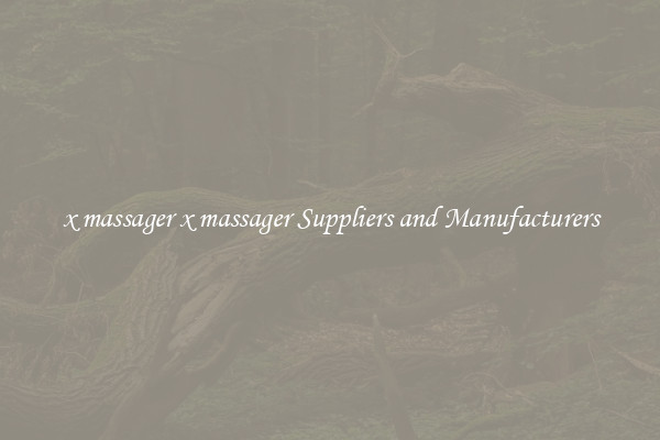 x massager x massager Suppliers and Manufacturers