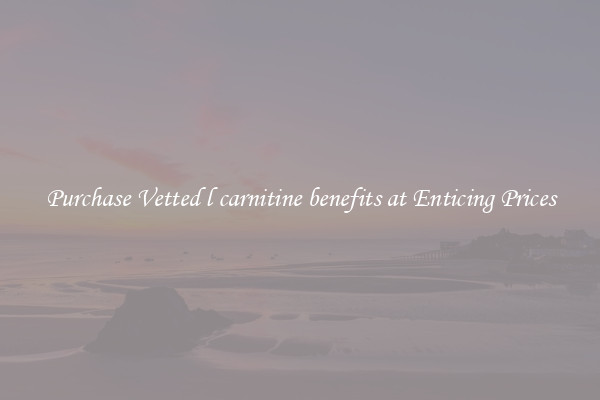 Purchase Vetted l carnitine benefits at Enticing Prices