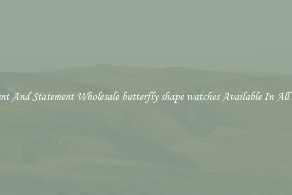 Elegant And Statement Wholesale butterfly shape watches Available In All Styles