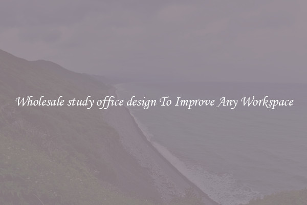 Wholesale study office design To Improve Any Workspace