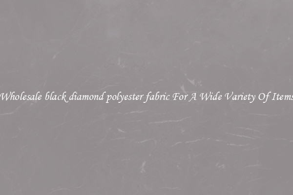 Wholesale black diamond polyester fabric For A Wide Variety Of Items