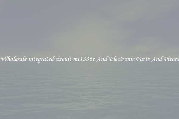 Wholesale integrated circuit mt1336e And Electronic Parts And Pieces