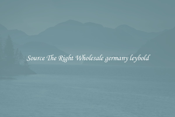 Source The Right Wholesale germany leybold